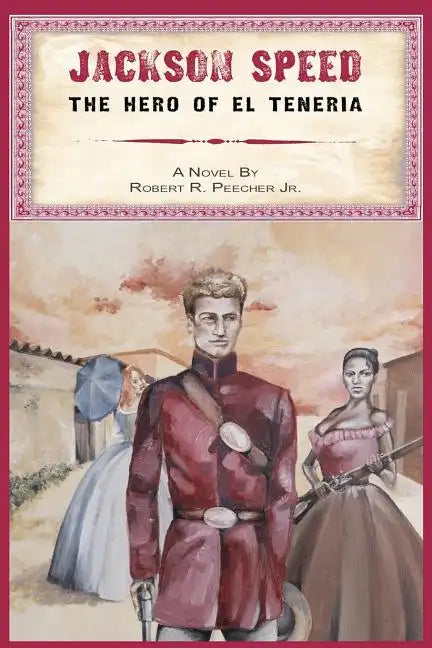 Jackson Speed: The Hero of El Teneria - Paperback