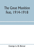 The great munition feat, 1914-1918 - Paperback