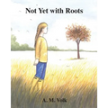 Not Yet with Roots - Paperback