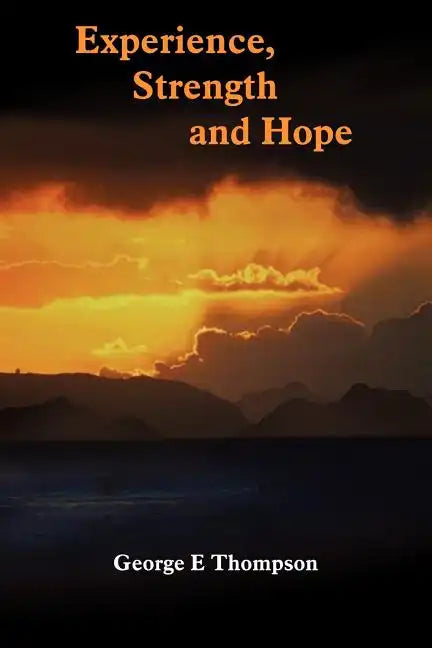 Experience, Strength and Hope - Paperback