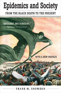 Epidemics and Society: From the Black Death to the Present - Paperback