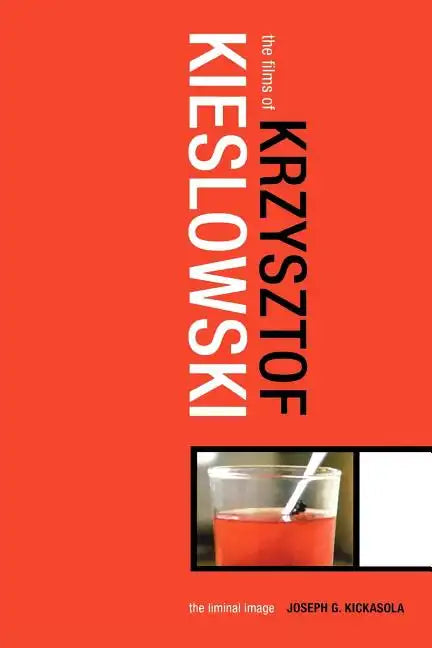 The Films of Krzysztof Kieslowski: The Liminal Image - Paperback