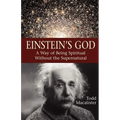 Einstein's God: A Way of Being Spiritual Without the Supernatural - Paperback