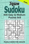 Jigsaw Sudoku Puzzle Book for Adults: 400 Easy to Medium Puzzles 9x9 (Volume 1) - Paperback