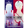 Facing the Enemy: How a Nazi Youth Camp in America Tested a Friendship - Hardcover