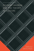 Zygmunt Bauman and the Theory of Culture - Paperback