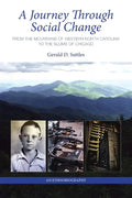 A Journey Through Social Change: From the Mountains of Western North Carolina to the Slums of Chicago An Ethnobiography - Paperback