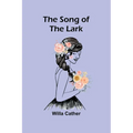 The Song of the Lark - Paperback