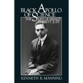 Black Apollo of Science: The Life of Ernest Everett Just - Paperback