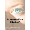Is Anyone Else Like Me? - Paperback