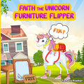 Faith the Unicorn Furniture Flipper - Paperback