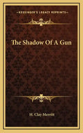 The Shadow of a Gun - Hardcover