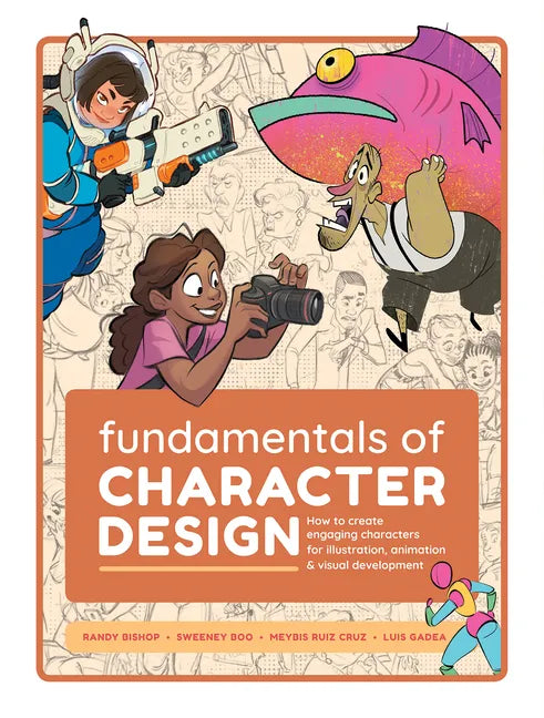Fundamentals of Character Design: How to Create Engaging Characters for Illustration, Animation & Visual Development - Paperback