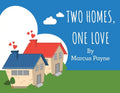 Two Homes, One Love - Paperback