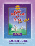 Discover 4 Yourself(r) Teacher Guide: Lord, Teach Me to Pray for Kids - Paperback