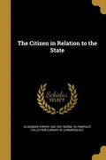 The Citizen in Relation to the State - Paperback