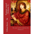 The water of the wondrous isles. By: William Morris (Volume I).: Fantasy novel (in two volumes). - Paperback