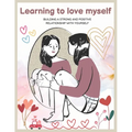Learning to Love Myself Book: How to Be the Love You Seek, book about self compassion, Positivity, control your mind and master your feelings, mindf - Paperback