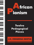 African Pianism: Twelve Pedagogical Pieces - Paperback