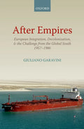 After Empires: European Integration, Decolonization, and the Challenge from the Global South 1957-1986 - Paperback