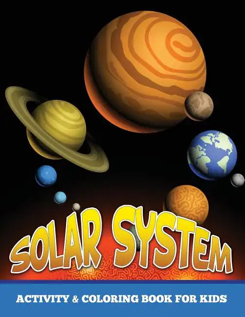 Solar System Activity and Coloring Book for Kids - Paperback