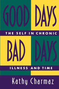 Good Days, Bad Days: The Self in Chronic Illness and Time - Paperback