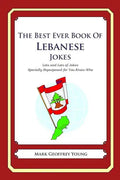 The Best Ever Book of Lebanese Jokes: Lots and Lots of Jokes Specially Repurposed for You-Know-Who - Paperback