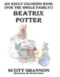 An Adult Coloring Book (For The Whole Family!) Beatrix Potter - Paperback