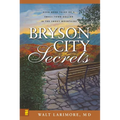 Bryson City Secrets: Even More Tales of a Small-Town Doctor in the Smoky Mountains - Paperback