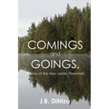 Comings and Goings, A Story of the New Jersey Pinelands: A Story of the New Jersey Pinelands - Paperback