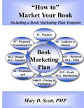 "How to" Market Your Book - Including a Book Marketing Plan Template: Including a Book Marketing Plan Template - Paperback