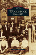 Woodstock: 1860-1970 - Hardcover
