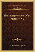 The Interpretation of St. Matthew V2 - Paperback