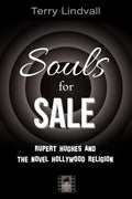 Souls for Sale: Rupert Hughes and the Novel Hollywood Religion - Hardcover