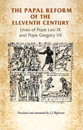 The Papal Reform of the Eleventh Century: Lives of Pope Leo IX and Pope Gregory VII - Paperback