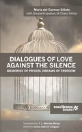 Dialogues of Love against the Silence Memories of Prison, Dreams of Freedom - Paperback