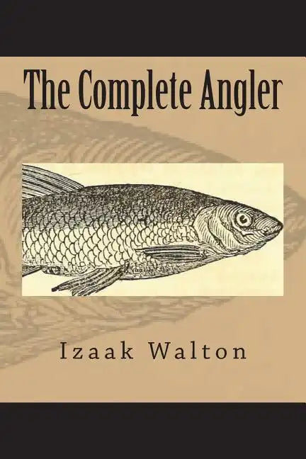 The Complete Angler - Paperback
