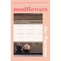 Mudflowers - Paperback