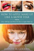 How to Apply Make Up Like in the Movies - Paperback