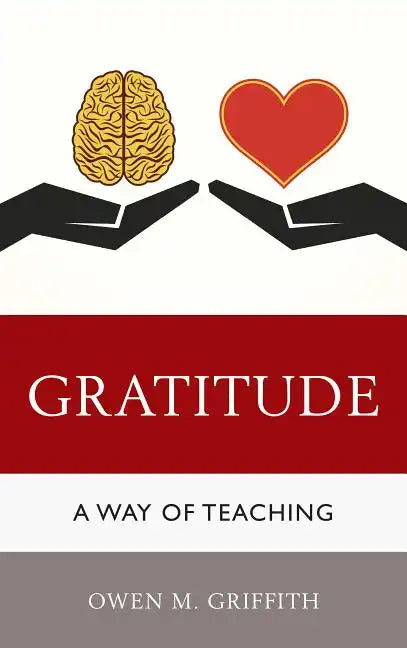 Gratitude: A Way of Teaching - Paperback