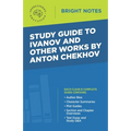 Study Guide to Ivanov and Other Works by Anton Chekhov - Paperback
