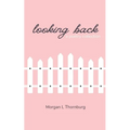 Looking Back - Paperback