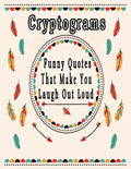 Cryptograms: 200 Funny Quotes cryptograms puzzle books for adults large print That Will Make You Laugh Out Loud - Paperback