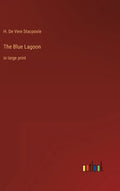The Blue Lagoon: in large print - Hardcover