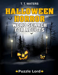 Halloween Horror: Halloween Word Search Activity Book For Adults With 50 Themed Puzzles - Paperback