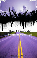How I Spent My Summer Vacation - Paperback