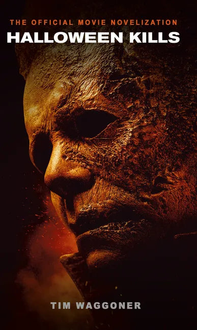Halloween Kills: The Official Movie Novelization - Paperback