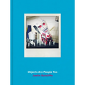 Objects Are People Too - Hardcover