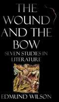 The Wound and the Bow: Seven Studies in Literature - Hardcover