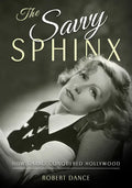 The Savvy Sphinx: How Garbo Conquered Hollywood - Hardcover